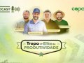 Podcast Copasul Tropa de Elite da Produtividade